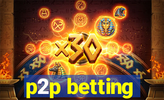 p2p betting